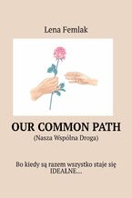 Okładka - Our common path - Lena Femlak