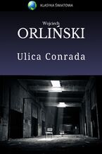 Okładka - Ulica Conrada - Wojciech Orliński