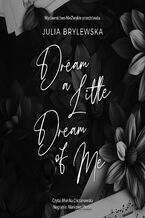 Okładka - Dream a Little Dream of Me - Julia Brylewska