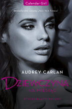 Okładka - Dziewczyna na miesiąc. Styczeń. Luty. Marzec - Audrey Carlan