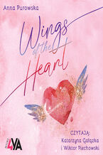Okładka - Wings (Tom 2). Wings of the Heart - Anna Purowska