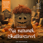 Okładka - Na ratunek Skaliuszowi - Iwona Banach