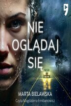 Okładka - Nie oglądaj się - Marta Bielawska