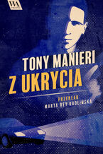 Okładka - Z ukrycia - Tony Manieri