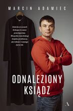 Okładka - Odnaleziony ksiądz - Marcin Adamiec