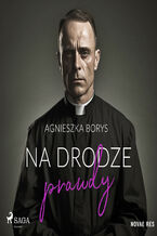Okładka - Na drodze prawdy - Agnieszka Borys