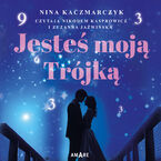Jesteś moją Trójką. Seria Destiny. Tom 1