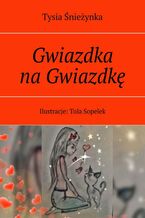 Okładka - Gwiazdka na Gwiazdkę - Tysia Śnieżynka