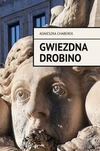 Okładka - Gwiezdna drobino - Agnieszka Chaberek