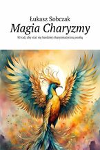 Okładka - Magia Charyzmy - Łukasz Sobczak