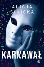 Okładka - Karnawał - Alicja Sinicka