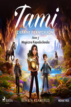 Okładka - Tami z Krainy Pieknych Koni. Tom 3. Magiczna Kapadoclandia (#3) - Renata Klamerus