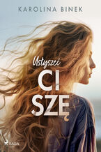 Okładka - Usłyszeć ciszę (#2) - Karolina Binek