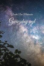Okładka - Gwiezdny pył - Dorota Makowska