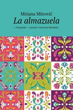 Okładka - La almazuela - Mirjana Mitrović