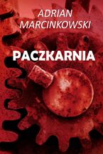 Okładka - Paczkarnia - Adrian Marcinkowski