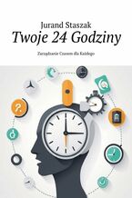 Okładka - Twoje 24 Godziny - Jurand Staszak
