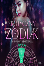 Okładka - Erotyczny zodiak: 10 opowiadań dla Byka (#7) - Christina Tempest, Alexandra Södergran, Sarah Skov, Julie Jones, Nicolas Lemarin