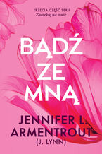 Okładka - Bądź ze mną - Jennifer L. Armentrout