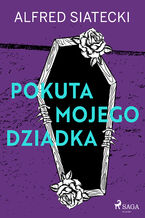 Okładka - Pokuta mojego dziadka - Alfred Siatecki