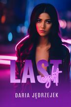 Okładka - Last Night - Daria Jędrzejek