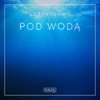 Nastrojowo - Pod Wodą