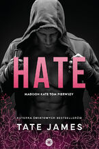 Okładka - HATE.  Madison Kate. Tom 1 - Tate James