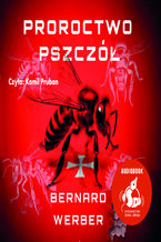 Okładka - Proroctwo pszczół - Bernard Werber