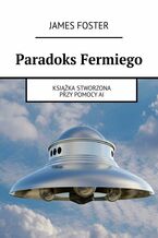 Okładka - Paradoks Fermiego - James Foster