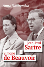 Okładka - Jean-Paul Sartre i Simone de Beauvoir - Anna Nasiłowska