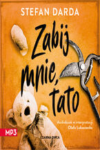 Okładka - Zdzisław Mokryna (tom 1). Zabij mnie, tato - Stefan Darda
