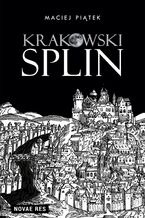 Okładka - Krakowski splin - Maciej Piątek