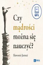 Okładka - Czy mądrości można się nauczyć? - Sławomir Jarmuż