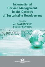 Okładka - International Service Management in the Context of Sustainable Development - Jay Kandampully, Sławomir Smyczek