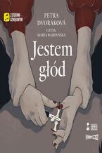 Okładka - Jestem głód - Petra Dvořáková