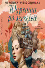 Okładka - Wyprawa po szczęście - Weronika Wierzchowska