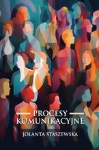 Okładka - Procesy komunikacyjne - Jolanta Staszewska