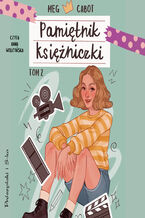 Okładka - Pamiętnik księżniczki. Tom 2. Księżniczka w blasku reflektorów - Meg Cabot