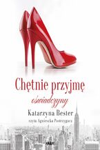 Okładka - Chętnie przyjmę oświadczyny - Katarzyna Bester