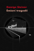Okładka - Śmierć tragedii - George Steiner