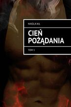 Okładka - Cień pożądania - Nikola W.Ł