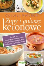Okładka - Zupy i gulasze ketonowe - Carolyn Ketchum