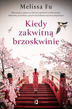 Okładka - Kiedy zakwitną brzoskwinie - Melissa Fu