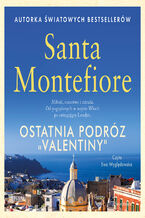 Okładka - Ostatnia podróż "Valentiny" - Santa Montefiore