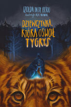 Okładka - Dziewczynka, którą oswoił tygrys - Izolda In de Betou