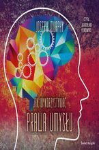 Okładka - Jak wykorzystywać prawa umysłu - Joseph Murphy
