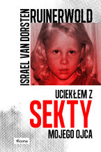 Okładka - Ruinerwold. Uciekłem z sekty mojego ojca - Israel van Dorsten