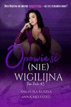 Okładka - Opowieść (nie) wigilijna - Angelika Kuszła, Anna Meleszko