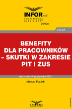 Okładka - Benefity dla pracowników - skutki w zakresie PIT i ZUS - Mariusz Pigulski
