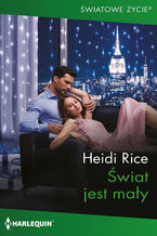 Okładka - Świat jest mały - Heidi Rice